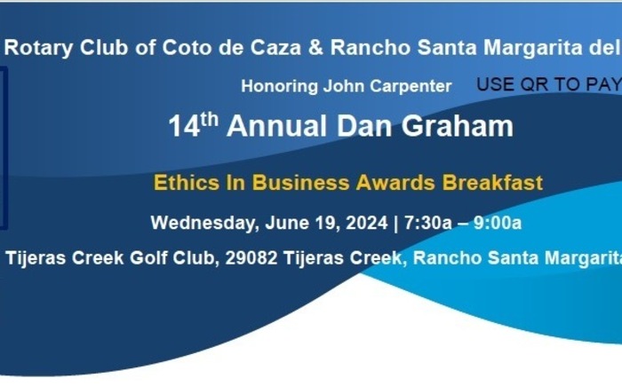 Rotary Club Coto De Caza - Rancho Santa Margarita -  14th Annual Dan Graham Ethics In Business Award Breakfast Banner