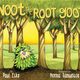 Noot the Root Goot